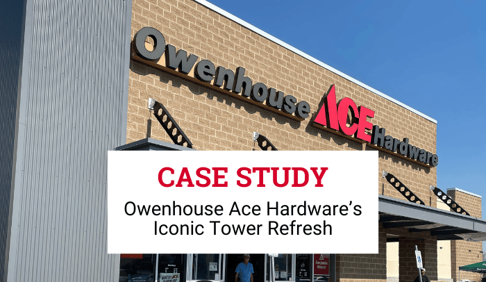 Case Study: Owenhouse Ace Hardware’s Iconic Tower Refresh